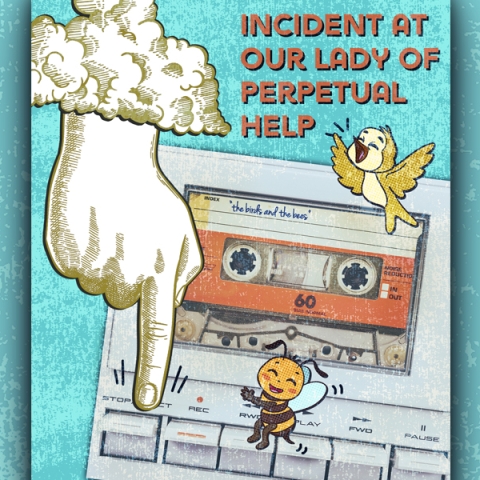A cartoon hand reaching down to push the "record" button on an old style cassette tape machine, with the words INDIDENT AT OUR LADY OF PERPETUAL HELP at the top